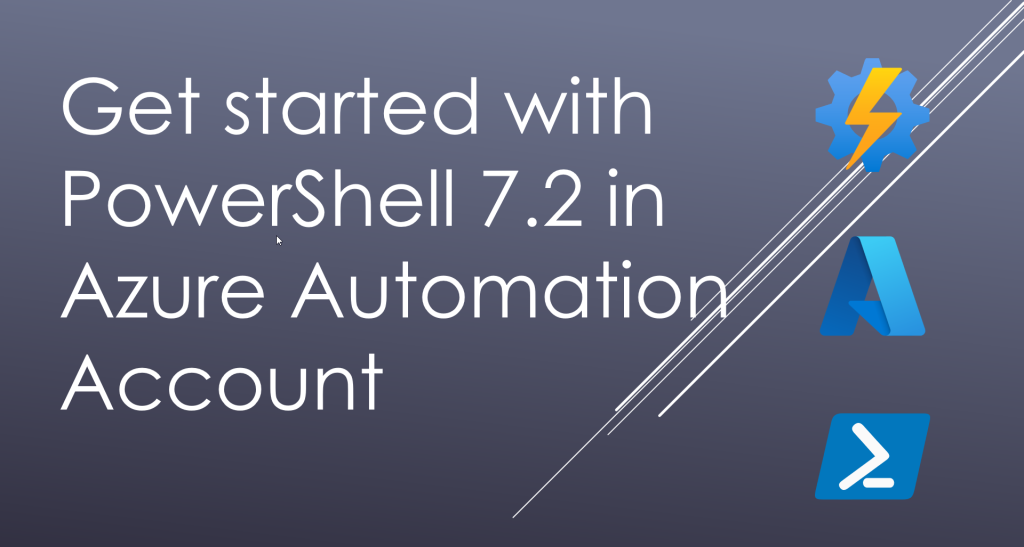Get started with PowerShell 7.2 in Azure Automation Account